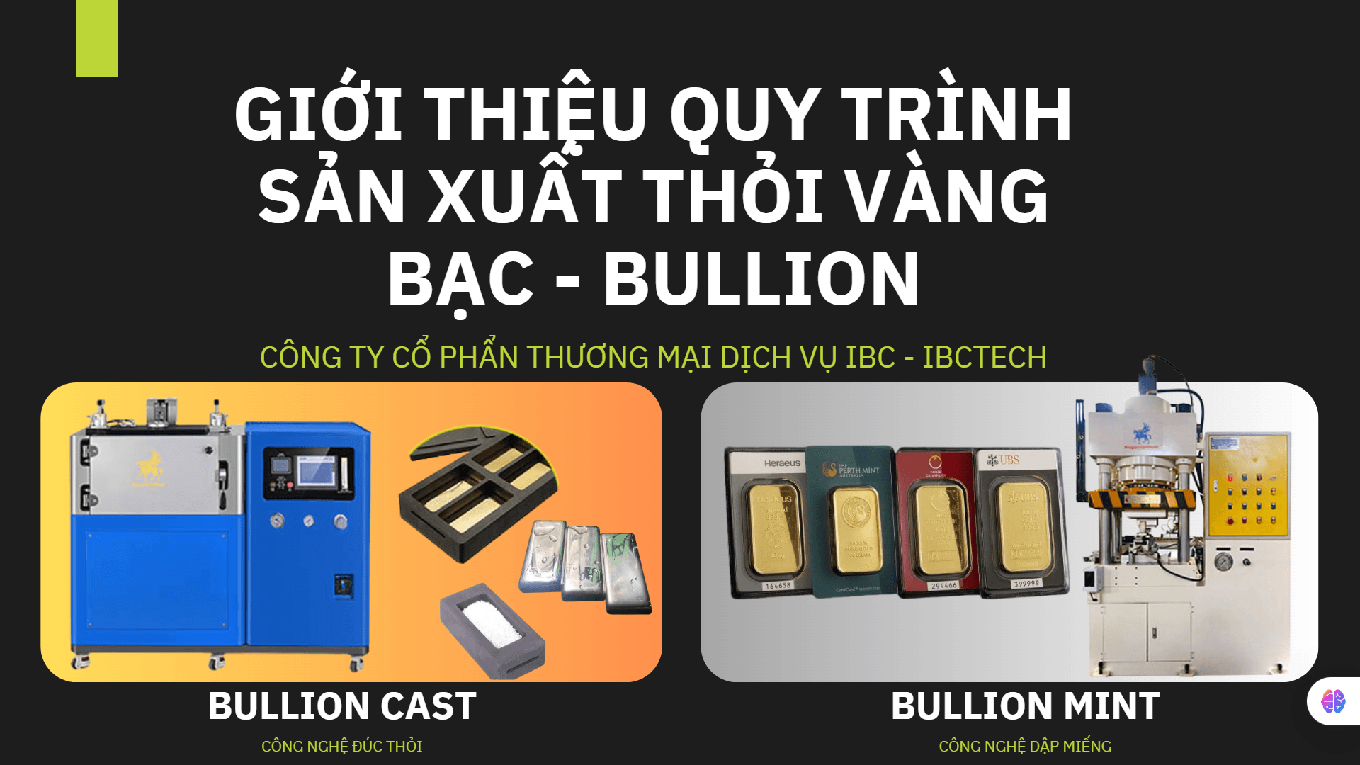 Quy trình sản xuất Vàng Bạc Đầu tư Bullion